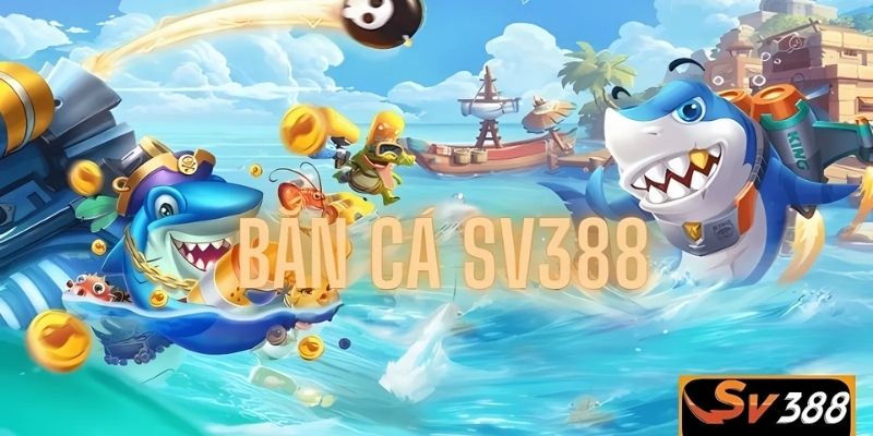 Bắn Cá SV388